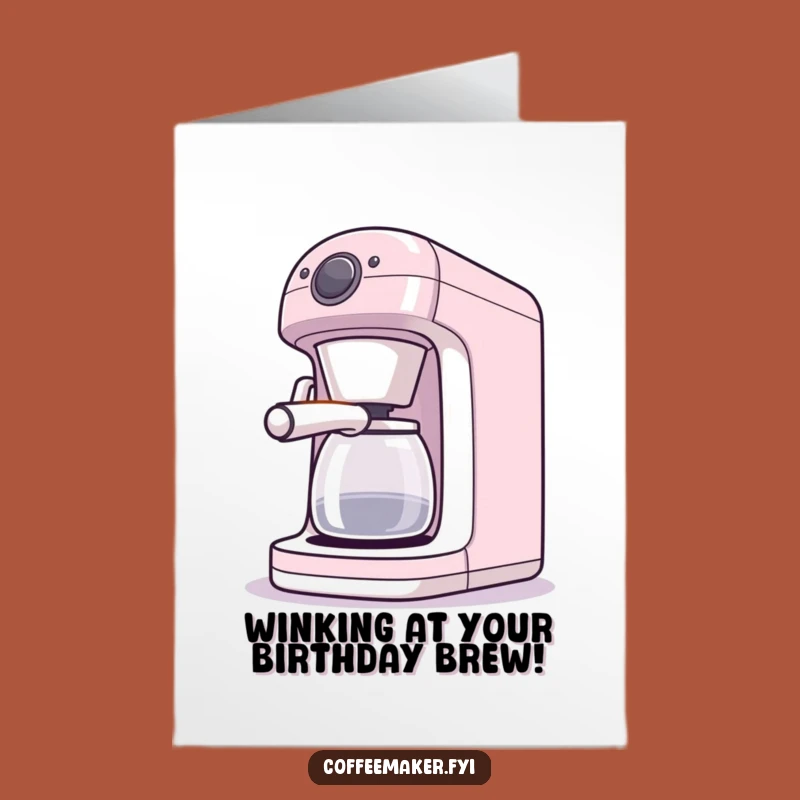 Free Printable Birthday Card: Winking Coffee Maker, Funny Downloadable Gift