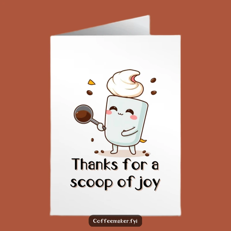 Free Printable Thank You Card: Coffee Scoop's Big Thanks - Funny Downloadable Gift